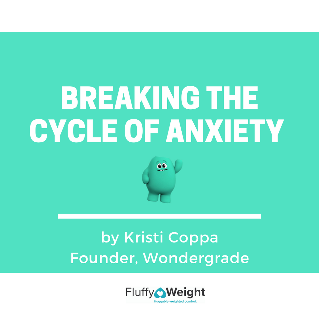 Breaking the Cycle of Anxiety
